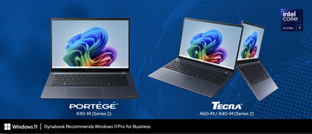Dynabook Unveils New Copilot-Ready Port&eacute;g&eacute; &reg; and Tecra &reg; Laptops with Intel&reg; Core™ Ultra Series 2 Processors and Wi-Fi 7